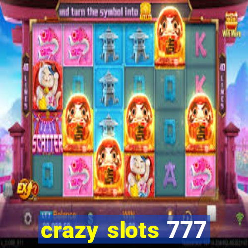 crazy slots 777